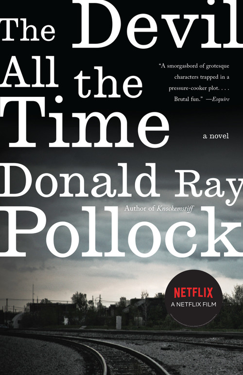 The Devil All the Time by Donald Ray Pollock, 9780307744869
