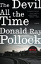The Devil All the Time by Donald Ray Pollock, 9780307744869