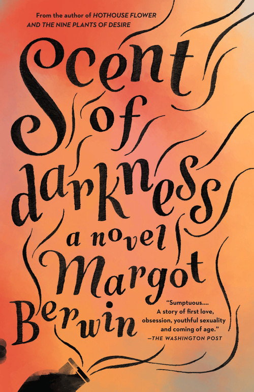 Scent of Darkness by Margot Berwin, 9780307949813