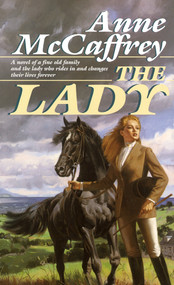 The Lady (A Novel) by Anne McCaffrey, 9780345356741