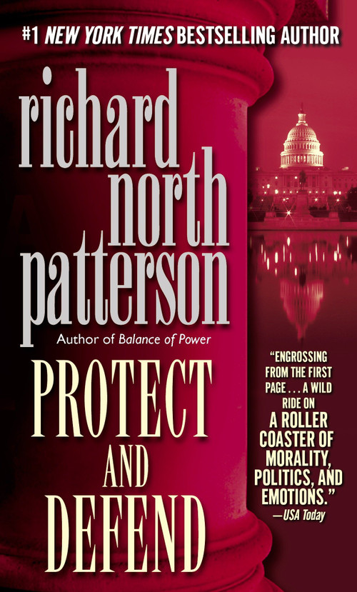 Protect and Defend by Richard North Patterson, 9780345404794
