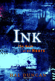 Ink (The Book of All Hours) by Hal Duncan, 9780345487339