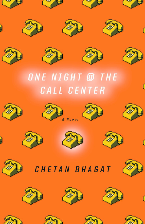 One Night at the Call Center (A Novel) by Chetan Bhagat, 9780345498328