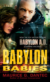 Babylon Babies - 9780345505972 by Maurice G. Dantec, 9780345505972