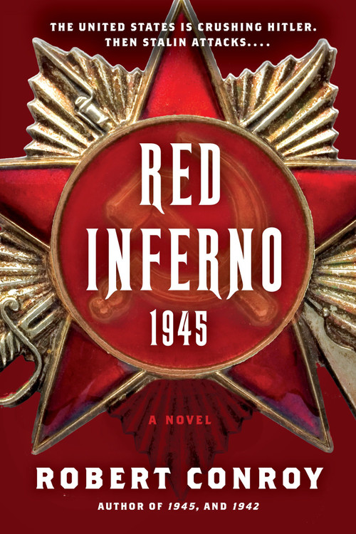 Red Inferno: 1945 (A Novel) by Robert Conroy, 9780345506061