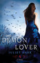 The Demon Lover (A Novel) by Juliet Dark, 9780345510082