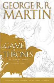 A Game of Thrones: The Graphic Novel: Volume Four by George R. R. Martin, Daniel Abraham, 9780345529190