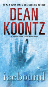 Icebound (A Novel) by Dean Koontz, 9780345533364