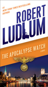 The Apocalypse Watch (A Novel) by Robert Ludlum, 9780345539205