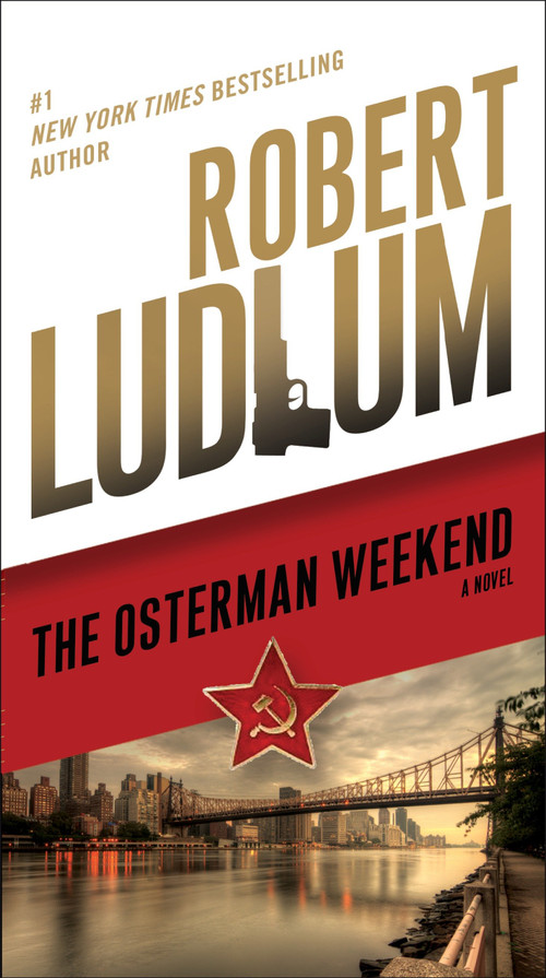 The Osterman Weekend (A Novel) by Robert Ludlum, 9780345539274