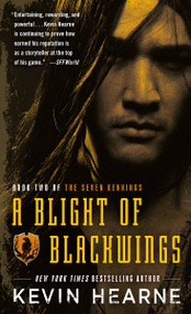 A Blight of Blackwings by Kevin Hearne, 9780345548597