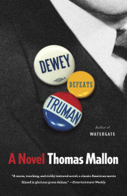 Dewey Defeats Truman by Thomas Mallon, 9780345805560