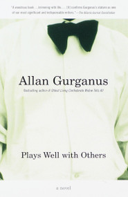 Plays Well with Others by Allan Gurganus, 9780375702037