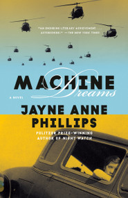 Machine Dreams by Jayne Anne Phillips, 9780375705250