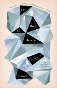 The Book of Heaven (A Novel) by Patricia Storace, 9780375707551