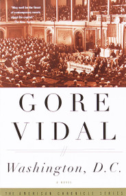 Washington, D.C. (A Novel) by Gore Vidal, 9780375708770