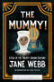 The Mummy! A Tale of the Twenty-Second Century by Jane Webb, Lisa Tuttle, Leslie S. Klinger, Eric J. Guignard, 9781464215285