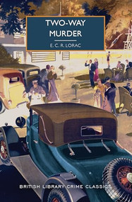 Two-Way Murder by E.C.R. Lorac, Martin Edwards, 9781464215780