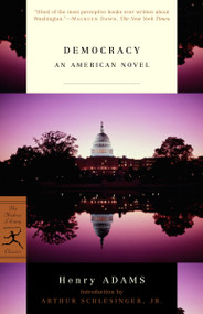 Democracy (An American Novel) - 9780375760587 by Henry Adams, Arthur Schlesinger, Jr., 9780375760587