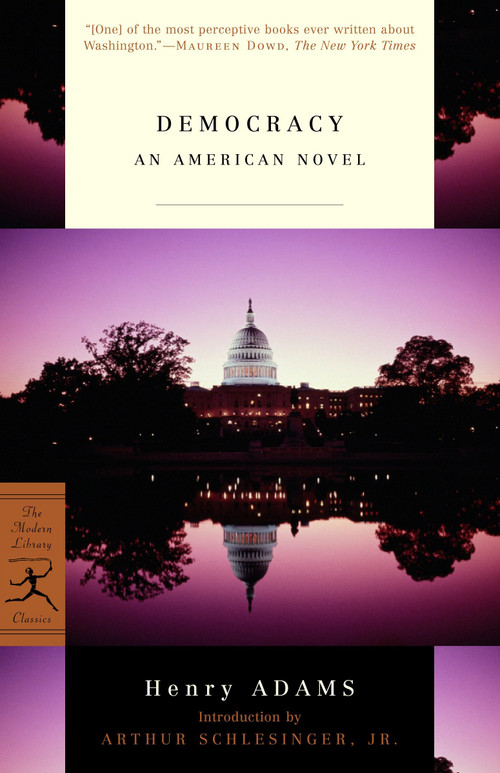 Democracy (An American Novel) - 9780375760587 by Henry Adams, Arthur Schlesinger, Jr., 9780375760587