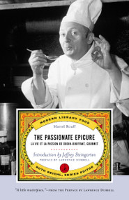 The Passionate Epicure (La Vie et la Passion de Dodin-Bouffant, Gourmet) by Marcel Rouff, 9780375760808