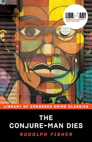 The Conjure-Man Dies by Rudolph Fisher, 9781464215964