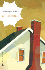 Crossing to Safety by Wallace Stegner, Terry Tempest Williams, T.H. Watkins, 9780375759314