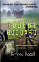 Beyond Recall (A Novel) by Robert Goddard, 9780385341141