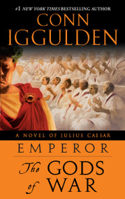 Emperor: The Gods of War (A Roman Empire Novel) by Conn Iggulden, 9780385343572