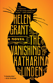 The Vanishing of Katharina Linden (A Novel) by Helen Grant, 9780385344180