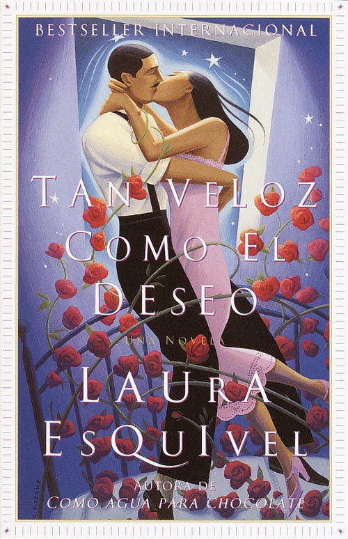 Tan veloz como el deseo (Una Novela) (Spanish Edition) by Laura Esquivel, 9780385721639