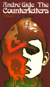 The Counterfeiters (A Novel) by Andre Gide, 9780394718422