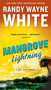 Mangrove Lightning by Randy Wayne White, 9780399576690