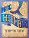 The Mermaid - 9780399584046 by Christina Henry, 9780399584046