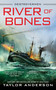 River of Bones by Taylor Anderson, 9780399587528