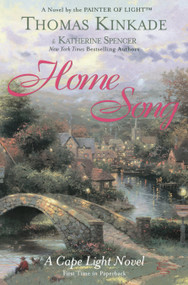 Home Song (A Cape Light Novel) by Thomas Kinkade, Katherine Spencer, 9780425191835