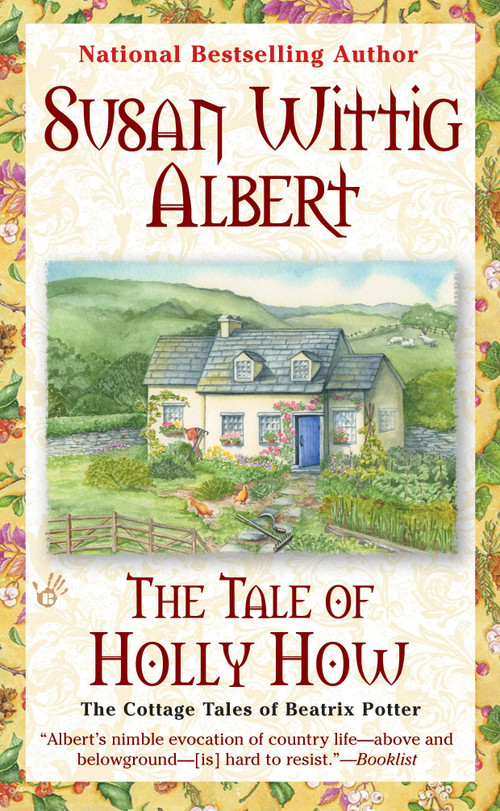 The Tale of Holly How by Susan Wittig Albert, 9780425206133