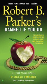 Robert B. Parker's Damned If You Do by Michael Brandman, 9780425270073