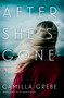 After She's Gone (A Novel) by Camilla Grebe, Elizabeth Clark Wessel, 9780425284407