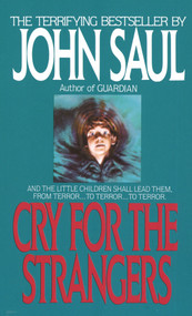 Cry for the Strangers (A Novel) by John Saul, 9780440118701