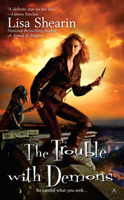 The Trouble with Demons by Lisa Shearin, 9780441017126