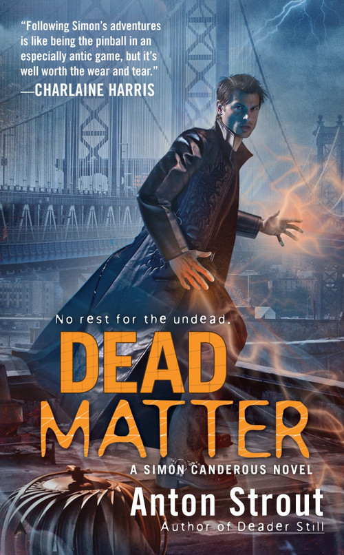 Dead Matter by Anton Strout, 9780441018444