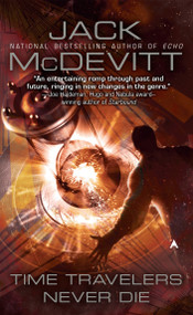 Time Travelers Never Die by Jack McDevitt, 9780441019557