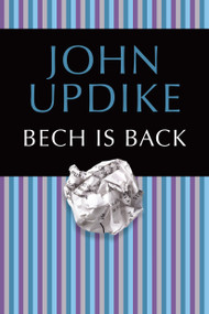 Bech Is Back by John Updike, 9780449004531