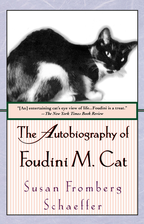 The Autobiography of Foudini M. Cat (A Novel) by Susan Fromberg Schaeffer, 9780449911457