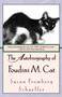 The Autobiography of Foudini M. Cat (A Novel) by Susan Fromberg Schaeffer, 9780449911457