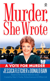 Murder, She Wrote: a Vote for Murder by Jessica Fletcher, Donald Bain, 9780451216311