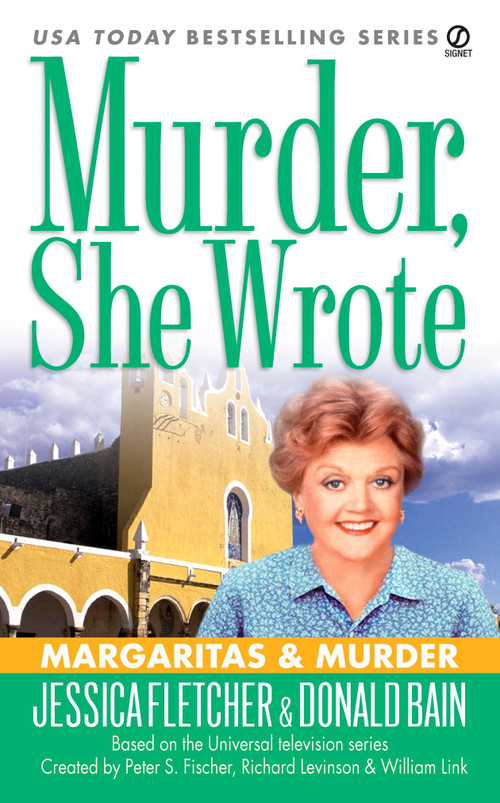 Murder, She Wrote: Margaritas & Murder by Jessica Fletcher, Donald Bain, 9780451219312