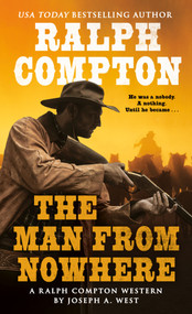 Ralph Compton the Man From Nowhere by Joseph A. West, Ralph Compton, 9780451227416