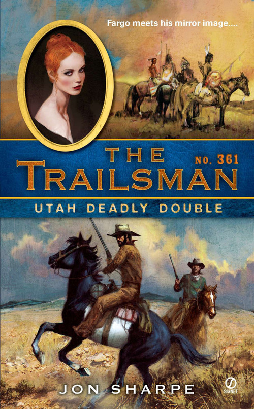 The Trailsman #361 (Utah Deadly Double) by Jon Sharpe, 9780451235190